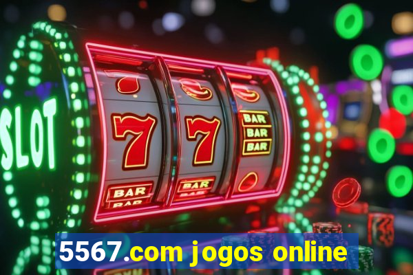 5567.com jogos online